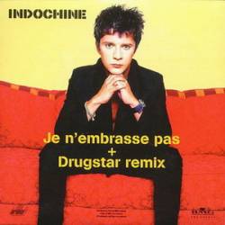 Indochine : Je N'Embrasse Pas